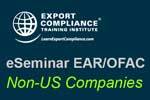 Non-US - EAR/OFAC - e-Seminar