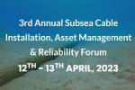 Subsea Cable Installation, Asset Management & Reliability Forum