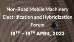 Non-Road Mobile Machinery Electrification and Hybridization Forum