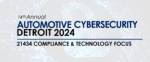 Automotive Cybersecurity Detroit 2024 & AI in Automotive Cybersecurity USA 2024
