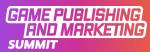 Game Publishing and Marketing Summit 2025